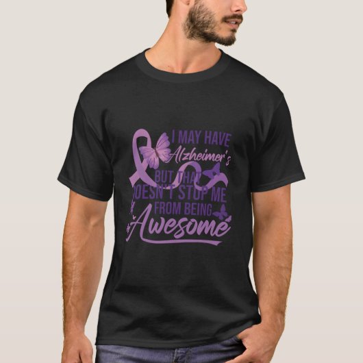 Alzheimer'S Awareness Month I May Have Alzheimer'S T-shirt (Voorkant)