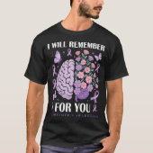 Alzheimer's Bewustheid die ik voor jullie zal onth T-shirt (Voorkant)