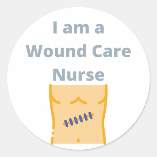 am a Wound Care verpleegster - Wondverzorger Ronde Sticker (Voorkant)