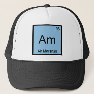 Am - Air Marshall Chemistry Element Symbol T-Shirt Trucker Pet