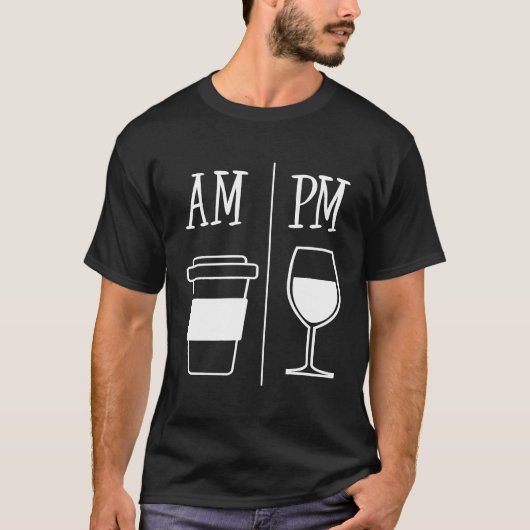 AM Coffee Drinker PM Wine Drink Funny Schattige Wi T-shirt (Voorkant)