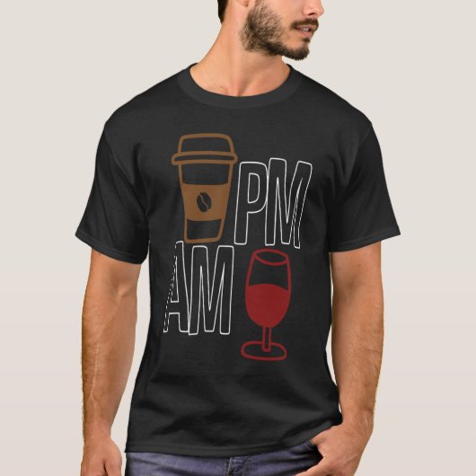 AM Coffee PM Win Apparel sarcasm T-shirt (Voorkant)