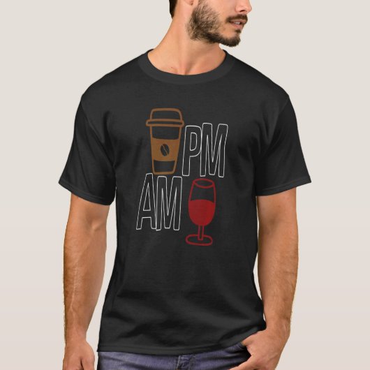 AM Coffee PM Win Apparel sarcasme T-shirt (Voorkant)