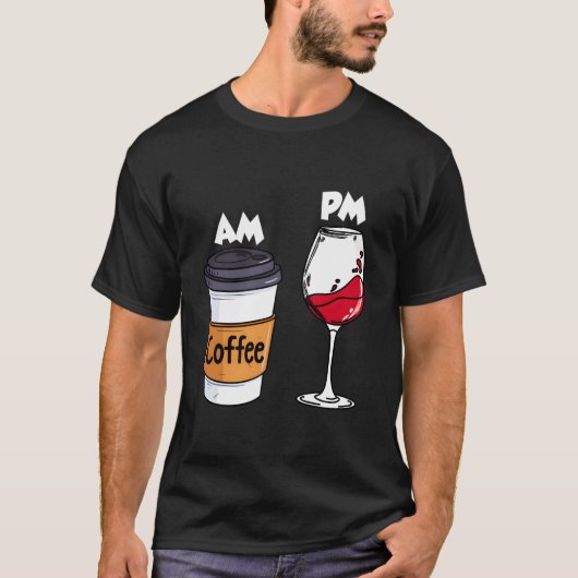 Am Coffee Pm Wine Drinking Drinkers Alcohol T-shirt (Voorkant)