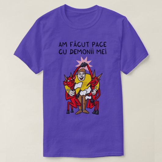 Am facut pace cu demonii mei t-shirt (Design voorkant)