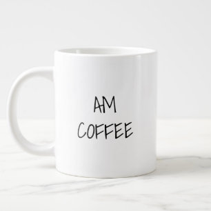 AM Koffie, PM Wijn zwarte witte douanetekst casual Grote Koffiekop