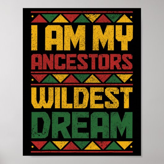 Am My Ancestors Wildest Dream Black History Junete Poster (Voorkant)