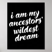 Am My Ancestors Wildest Dream Black History Maand Poster (Voorkant)
