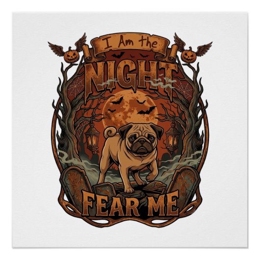 Am Night Fear Me Pug Halloween Moon_1 Perfect Poster (Voorkant)