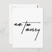 Am Too Messy - Grappig en relatable Briefkaart (Voorkant / Achterkant)