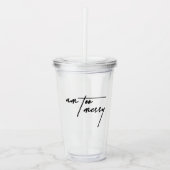 Am Too Messy - Speelse en humoristische Tumbler Acryl Drinkbeker (Voorkant)