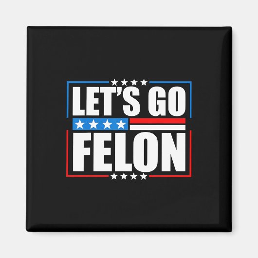 AM Voting Convicted Felon 2024 T-shirt - Trump Let Magneet (Voorkant)