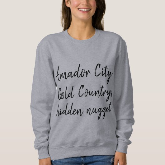 Amador City Gold Country's verborgen nugget Trui (Voorkant)