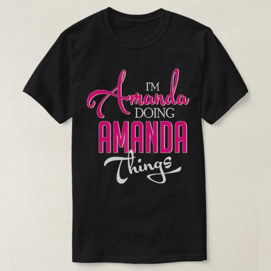 Amanda doet Amanda Dingen Grappig Voornaam T-shirt (Design voorkant)