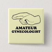 AMATEUR GYNECOLOGIST VIERKANTE BUTTON 5,1 CM (Voorkant)