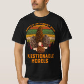 Amateur Mycologist With Questionable Morels T-shirt (Voorkant)