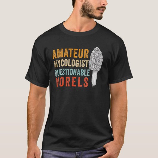 Amateur Mycoloog met Questionable Morels - Morc T-shirt (Voorkant)