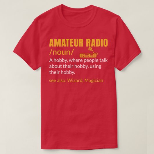 Amateur Radio A Hobby Enthusiast Operator T-shirt (Design voorkant)