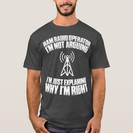 Amateur Radio Im die geen radioexploitant van het  T-shirt (Voorkant)