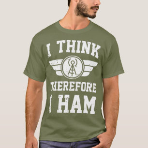 Amateur Radio Joke Pun Ik denk dat ik daarom HAM T-shirt