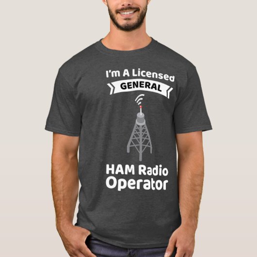 Amateur Radio Operator Funny Ham Radio General T-shirt (Voorkant)