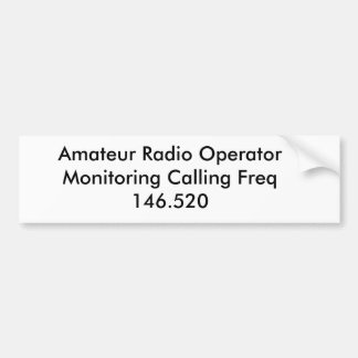 Amateur Radio Operator Monitoring Calling Freq ... Bumpersticker