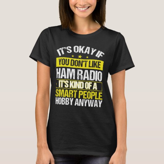 Amateur Radio Operator Smart Hobby Ham Radio T-shirt (Voorkant)