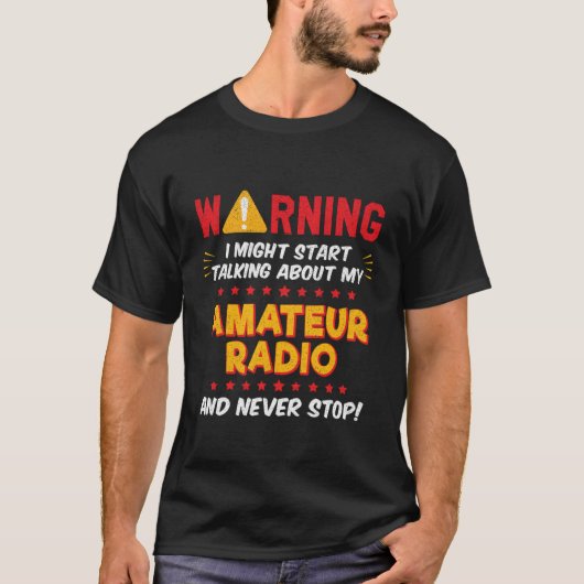 Amateur Radio Radio Operator Joke Graphic T-shirt (Voorkant)