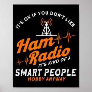 Amateur Radio Slimme Mensen Hobby Hoe Dan Ook Ham Poster