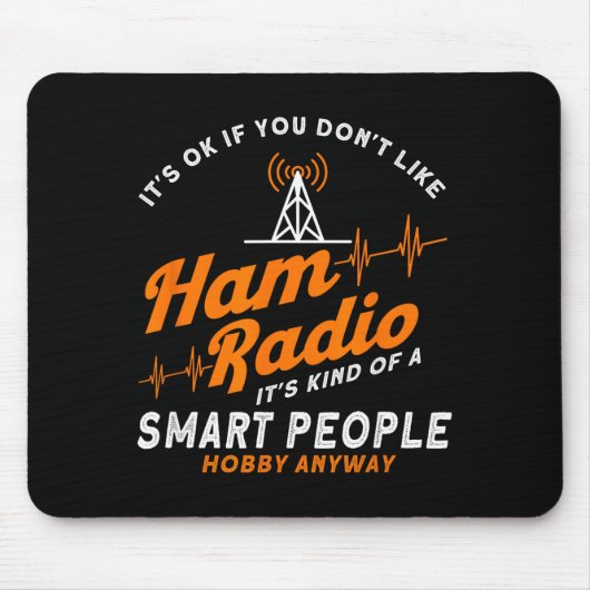 Amateur Radio Smart People Hobby Anyway Ham Radio  Muismat (Voorkant)