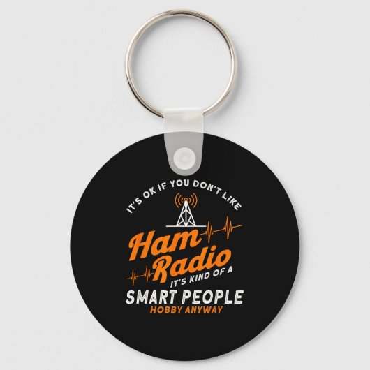 Amateur Radio Smart People Hobby Anyway Ham Radio  Sleutelhanger (Voorkant)