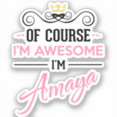 Amaya Natuurlijk ben ik Geweldige naam Sticker (Voorkant)