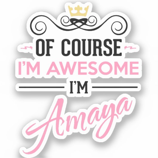 Amaya Natuurlijk ben ik Geweldige naam Sticker (Voorkant)