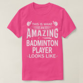 Amazing Badminton Player T T-shirt (Design voorkant)