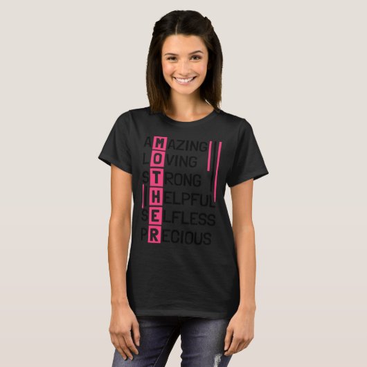 Amazing Loving Strong Helpful Selfless Precious Mo T-shirt (Voorkant volledig)