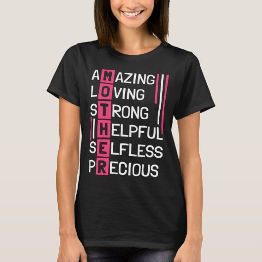 Amazing Loving Strong Helpful Selfless Precious Mo T-shirt (Voorkant)