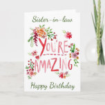 AMAZING SISTER-IN-LAW ON YOUR BIRTHDAY Card Kaart<br><div class="desc">SEND "YOUR SISTER-IN LAW" THIS "AMAZING CARD" AND YOU CAN ADD HER AGE IF YOU WISH... AS ALWAYS ON MY CARDS. THANKS FOR STOPPING BY ONE OF MY EIGHT STORES!!!</div>