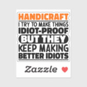 Ambacht Ik probeer dingen grappig te maken Sticker (Vel)