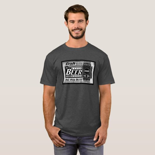 Ambachtelijk bier is het enige bier t-shirt (Voorkant volledig)