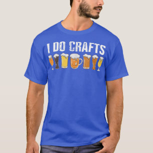 Ambachtelijk Bierliefhebber Ik Doe Handwerk Drinke T-shirt