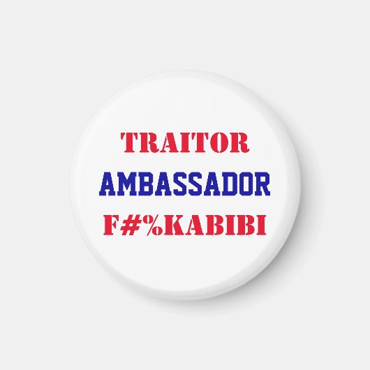 Ambassadeur F#%KABIBI Mike Huckabee Verrader van d Magneet (Voorkant)