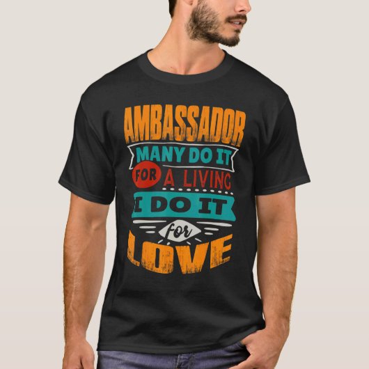 Ambassadeur Quote Ik ben echocardiograaf voor de l T-shirt (Voorkant)
