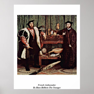 ambassadeur van frankrijk : Hans Holbein de jonger Poster
