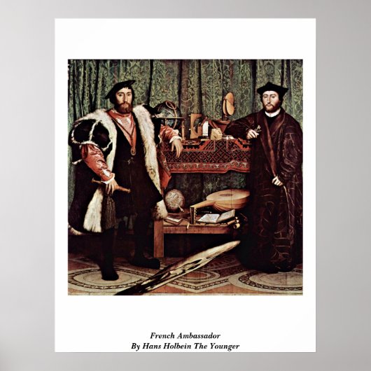 ambassadeur van frankrijk : Hans Holbein de jonger Poster (Voorkant)