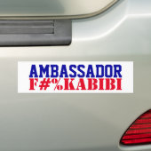 Ambassador F#%KABIBI Mike Huckabee Traitor to USA  Bumpersticker (Op auto)