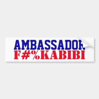 Ambassador F#%KABIBI Mike Huckabee Traitor to USA  Bumpersticker