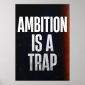 Ambitie is een valstrik. Anti-motivatie Poster (Voorkant)