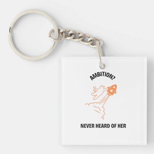 Ambitie? Nooit van gehoord - Grappige Kat Raket De Sleutelhanger (voorkant)