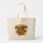 Ambitie staat je goed grote tote bag (Achterkant)