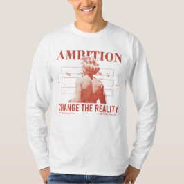 Ambities Veranderen Realiteit T-shirt